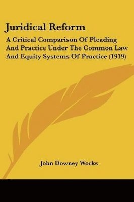 John Downey Works - Juridical Reform, Häftad