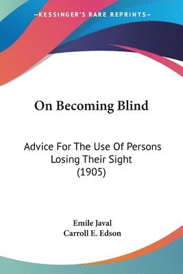 Emile Javal - On Becoming Blind, Häftad. Tillgänglighet: Lägg i varukorg