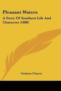 Pleasant Waters: A Story of Southern Life and Character (1888)