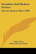 Socialism and Modern Science: Darwin, Spencer, Marx (1900)