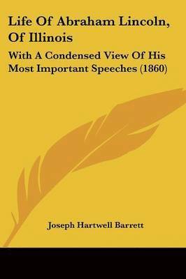 Joseph Hartwell Barrett - Life Of Abraham Lincoln, Of Illinois, Häftad. Tillgänglighet: Lägg i varukorg