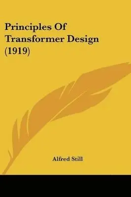 Alfred Still - Principles Of Transformer Design (1919), Häftad. Tillgänglighet: Lägg i varukorg