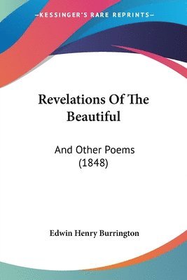 Edwin Henry Burrington - Burrington, E: Revelations Of The Beautiful, Häftad