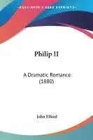 John Elford - Elford, J: Philip II, Häftad. Tillgänglighet: Lägg i varukorg