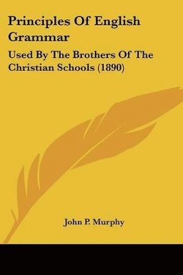 John P Murphy - Principles Of English Grammar, Häftad