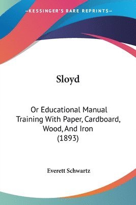 Everett Schwartz - Sloyd, Häftad. Tillgänglighet: Lägg i varukorg
