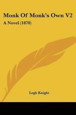 Legh Knight - Monk Of Monk's Own V2, Häftad. Tillgänglighet: Lägg i varukorg