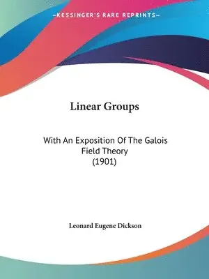 Leonard Eugene Dickson - Linear Groups, Häftad. Tillgänglighet: Lägg i varukorg