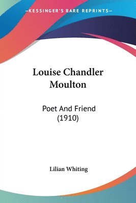 Lilian Whiting - Louise Chandler Moulton, Häftad. Tillgänglighet: Lägg i varukorg