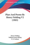 Plays and Poems by Henry Fielding V2 (1903)