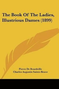 The Book of the Ladies, Illustrious Dames (1899)