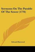 Sermons On The Parable Of The Sower (1776)