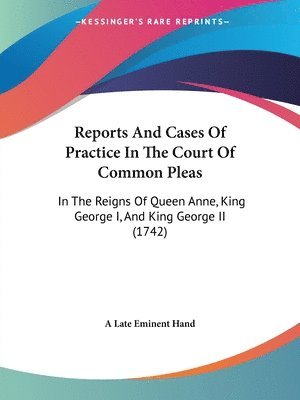 A Late Eminent Hand - A Late Eminent Hand: Reports And Cases Of Practice In The Co, Häftad. Tillgänglighet: Lägg i varukorg