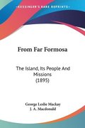 From Far Formosa: The Island, Its People and Missions (1895)