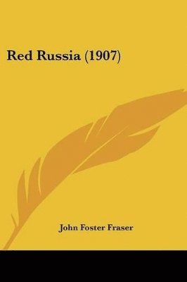 John Foster Fraser - Red Russia (1907), Häftad