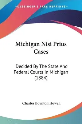 Charles Boynton Howell - Michigan Nisi Prius Cases, Häftad. Tillgänglighet: Lägg i varukorg