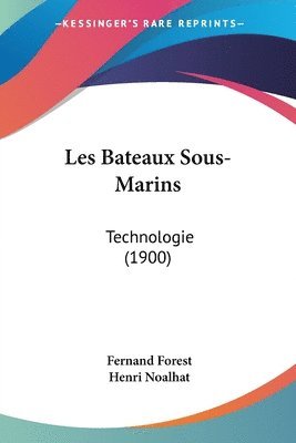Fernand Forest, Henri Noalhat - Forest, F: Bateaux Sous-Marins, Häftad. Tillgänglighet: Lägg i varukorg