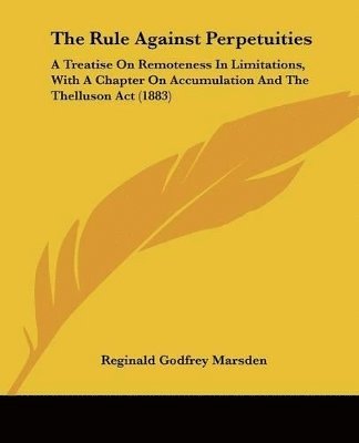 Reginald Godfrey Marsden - Rule Against Perpetuities, Häftad. Tillgänglighet: Lägg i varukorg