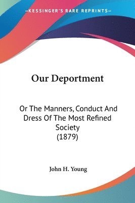 John H Young - Our Deportment, Häftad