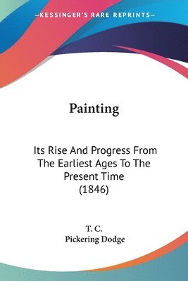 T. C., Pickering Dodge - T. C.: Painting, Häftad