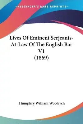 Humphry William Woolrych - Lives Of Eminent Serjeants-At-Law Of The English Bar V1 (1869), Häftad. Tillgänglighet: Lägg i varukorg
