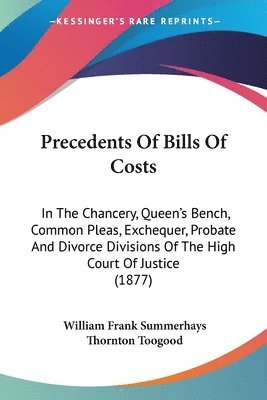 William Frank Summerhays, Thornton Toogood - Precedents Of Bills Of Costs, Häftad
