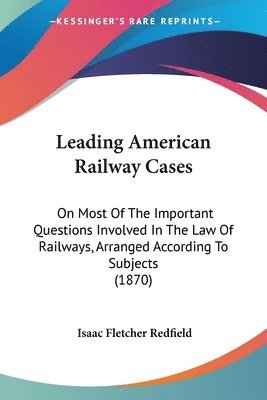 Isaac Fletcher Redfield - Redfield, I: Leading American Railway Cases, Häftad. Tillgänglighet: Lägg i varukorg