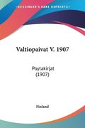 Valtiopaivat V. 1907: Poytakirjat (1907)