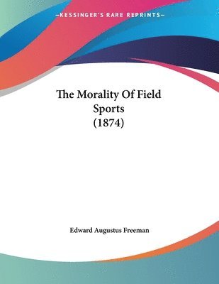 Morality Of Field Sports (1874)