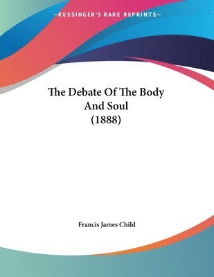 Debate Of The Body And Soul (1888)