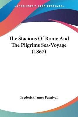 Stacions Of Rome And The Pilgrims Sea-Voyage (1867)