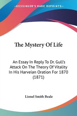 Lionel Smith Beale - Mystery Of Life, Häftad. Tillgänglighet: Lägg i varukorg