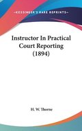Instructor in Practical Court Reporting (1894)