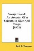 Savage Island: An Account of a Sojourn in Niue and Tonga (1902)
