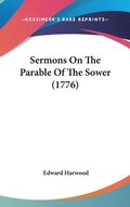 Sermons On The Parable Of The Sower (1776)