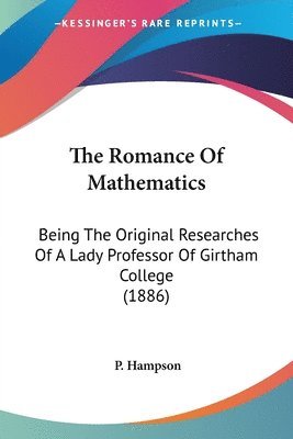 P Hampson - Romance Of Mathematics, Häftad