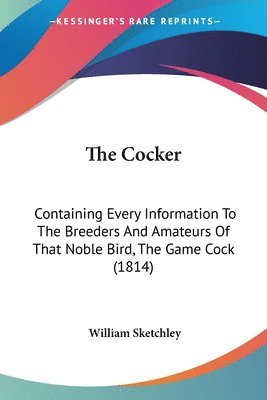 William Sketchley - Cocker, Häftad. Tillgänglighet: Lägg i varukorg