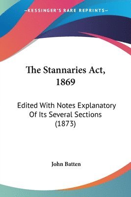 John Batten - Batten, J: Stannaries Act, 1869, Häftad
