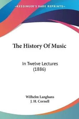 Wilhelm Langhans - History Of Music, Häftad. Tillgänglighet: Lägg i varukorg