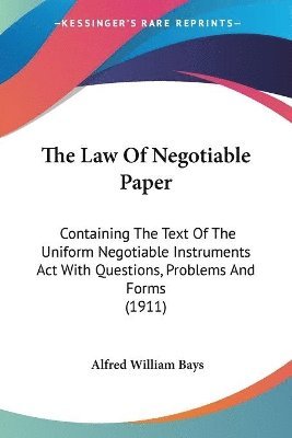 Alfred William Bays - Law Of Negotiable Paper, Häftad. Tillgänglighet: Lägg i varukorg