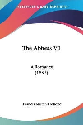 Trollope, F: Abbess V1