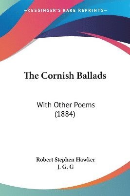 Robert Stephen Hawker - Cornish Ballads, Häftad. Tillgänglighet: Lägg i varukorg