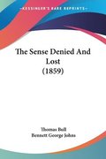 The Sense Denied And Lost (1859)