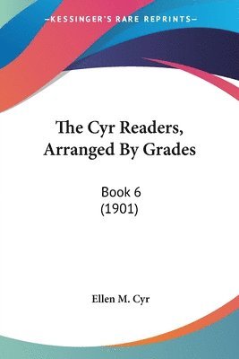 Ellen M Cyr - Cyr Readers, Arranged By Grades, Häftad. Tillgänglighet: Lägg i varukorg
