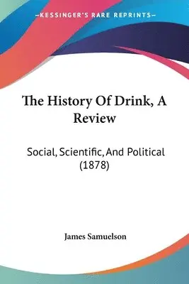 James Samuelson - Samuelson, J: History Of Drink, A Review, Häftad. Tillgänglighet: Lägg i varukorg