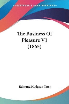 Business Of Pleasure V1 (1865)
