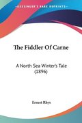 The Fiddler of Carne: A North Sea Winter's Tale (1896)