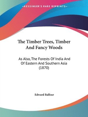 Timber Trees, Timber And Fancy Woods