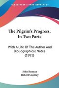 The Pilgrim's Progress, in Two Parts: With a Life of the Author and Bibliographical Notes (1881)