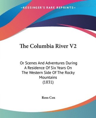 Ross Cox - Columbia River V2, Häftad. Tillgänglighet: Lägg i varukorg